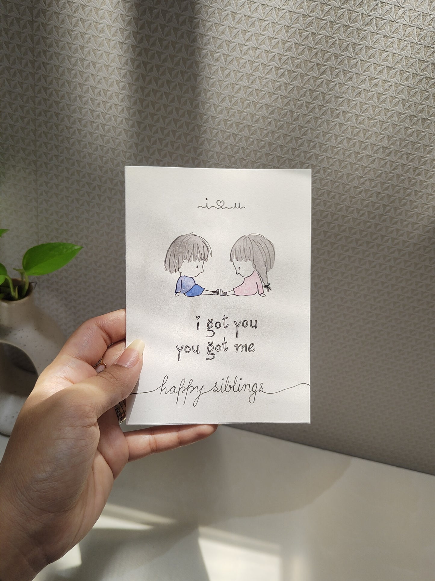 I got you, you got me: Brother-Sister Card