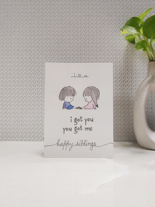 I got you, you got me: Brother-Sister Card